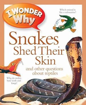 Bild des Verkufers fr I Wonder Why Snakes Shed Their Skin zum Verkauf von Smartbuy