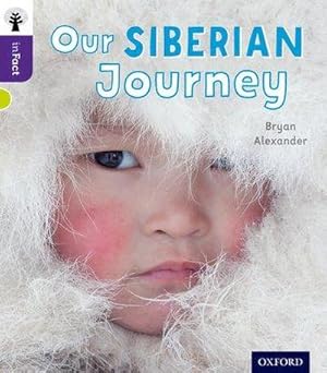 Bild des Verkufers fr Oxford Reading Tree inFact: Level 11: Our Siberian Journey zum Verkauf von Smartbuy