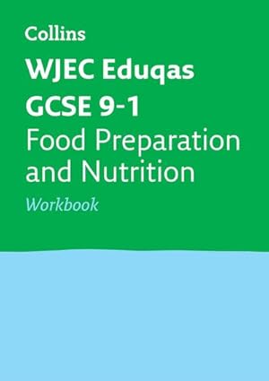 Bild des Verkufers fr WJEC Eduqas GCSE 9-1 Food Preparation and Nutrition Workbook : Ideal for the 2024 and 2025 Exams zum Verkauf von Smartbuy