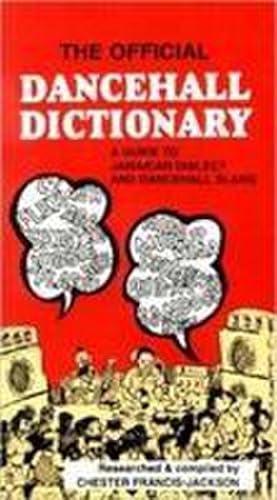 Seller image for The Official Dancehall Dictionary : A Guide to Jamaican Dialect and Dancehall Slang for sale by Smartbuy