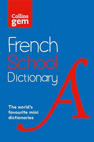 Bild des Verkufers fr French School Gem Dictionary : Trusted Support for Learning, in a Mini-Format zum Verkauf von Smartbuy
