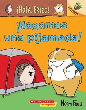 Bild des Verkufers fr Hola, Erizo! 2: Hagamos Una Pijamada! (Let's Have a Sleepover!) : Un Libro de la Serie Acorn zum Verkauf von Smartbuy