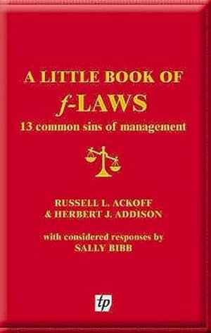 Imagen del vendedor de A Little Book of F-laws : 13 Common Sins of Management a la venta por Smartbuy