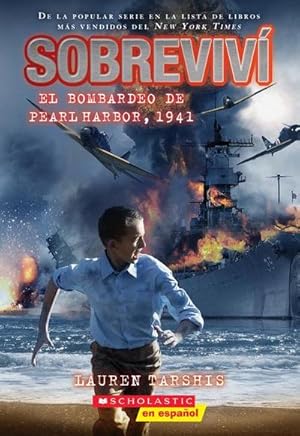 Seller image for Sobreviv El Bombardeo de Pearl Harbor, 1941 (I Survived the Bombing of Pearl Harbor, 1941) for sale by Smartbuy