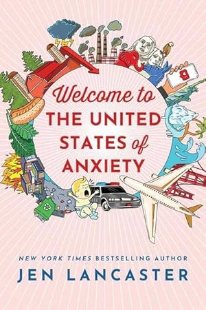 Bild des Verkufers fr Welcome to the United States of Anxiety: Observations from a Reforming Neurotic zum Verkauf von Smartbuy