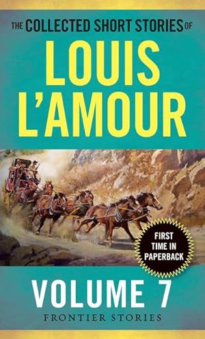 Bild des Verkufers fr The Collected Short Stories of Louis L'Amour, Volume 7 : Frontier Stories zum Verkauf von Smartbuy