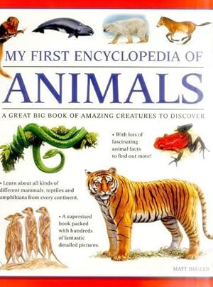 Bild des Verkufers fr My First Encyclopedia of Animals (giant Size) zum Verkauf von Smartbuy