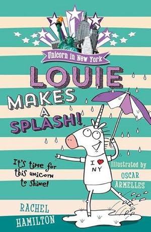 Bild des Verkufers fr Unicorn in New York: Louie Makes a Splash zum Verkauf von Smartbuy