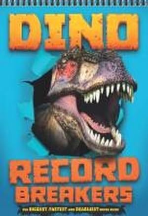 Bild des Verkufers fr Dino Record Breakers : The biggest, fastest and deadliest dinos ever! zum Verkauf von Smartbuy