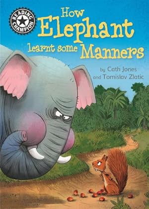 Seller image for Reading Champion: How Elephant Learnt Some Manners : Independent Reading 12 for sale by Smartbuy