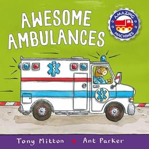 Bild des Verkufers fr Amazing Machines: Awesome Ambulances zum Verkauf von Smartbuy
