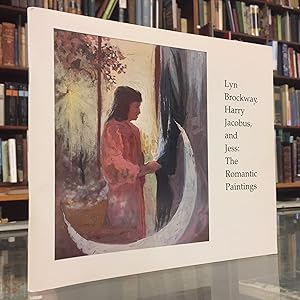 Seller image for Lyn Brockway, Harry Jacobus, and Jess: The Romantic Paintings for sale by Moe's Books