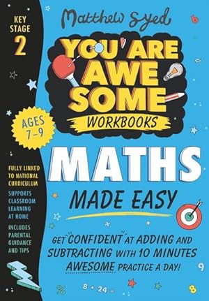 Image du vendeur pour Maths Made Easy: Get confident at adding and subtracting with 10 minutes' awesome practice a day! mis en vente par Smartbuy