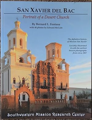 San Xavier del Bac : Portrait of a Desert Church