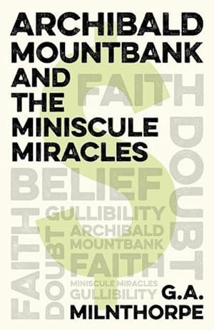 Bild des Verkufers fr Archibald Mountbank and the Miniscule Miracles zum Verkauf von Smartbuy