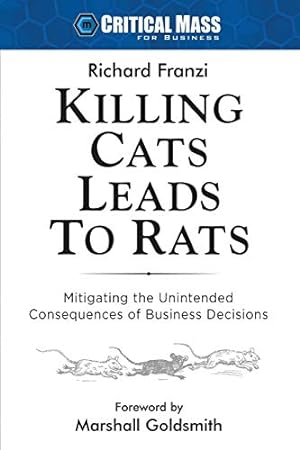 Seller image for Killing Cats Leads To Rats for sale by Reliant Bookstore