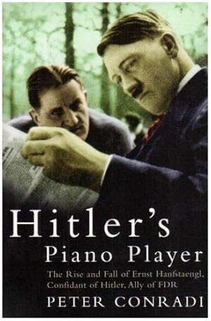 Immagine del venditore per Hitler's Piano Player: The Rise and Fall of Ernst Hanfstaengl venduto da WeBuyBooks