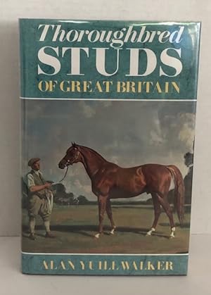 Seller image for Thoroughbred Studs of Great Britain for sale by Reeve & Clarke Books (ABAC / ILAB)