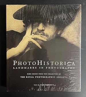 Seller image for PhotoHistorica, Landmarks in Photography: Rare Images from the Collection of the Royal Photographic Society for sale by Avol's Books LLC