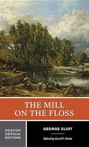 Seller image for The Mill on the Floss : A Norton Critical Edition for sale by AHA-BUCH GmbH