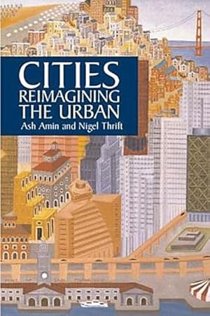 Image du vendeur pour Cities : Reimagining the Urban mis en vente par AHA-BUCH GmbH