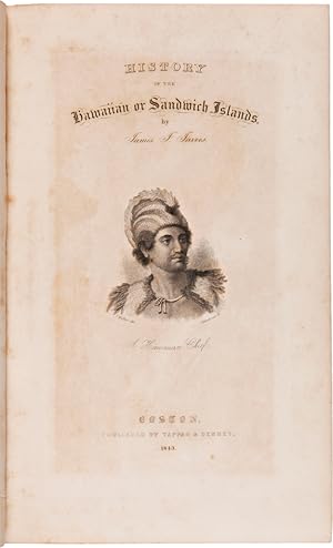 HISTORY OF THE HAWAIIAN OR SANDWICH ISLANDS, EMBRACING THEIR ANTIQUITIES, MYTHOLOGY, LEGENDS, DIS...