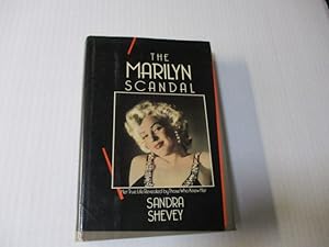 Imagen del vendedor de The Marilyn Scandal: Her True Life Revealed By Those Knew Her a la venta por Amber Unicorn Books