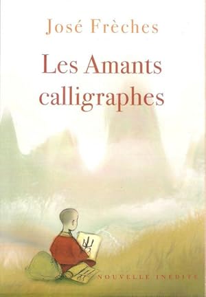 Image du vendeur pour Les Amants Calligraphes : Nouvelle mis en vente par Au vert paradis du livre