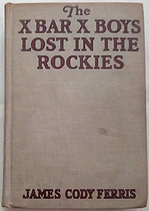 Seller image for The X Bar X Boys Lost in the Rockies for sale by P Peterson Bookseller