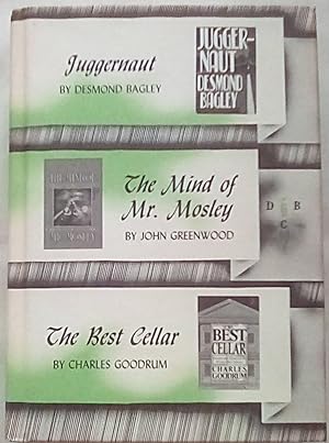 Seller image for Juggernaut; The Mind of Mr. Mosley; The Best Cellar for sale by P Peterson Bookseller