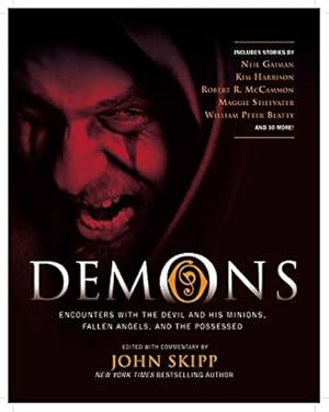 Bild des Verkufers fr Demons: Encounters with the Devil and His Minions, Fallen Angels, and the Possessed zum Verkauf von WeBuyBooks