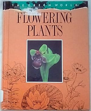 Image du vendeur pour Flowering Plants (Green World) mis en vente par P Peterson Bookseller