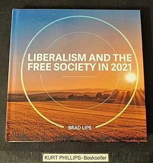 Liberalism and the Free Society in 2021 (Signed Copy)