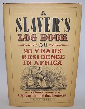 Seller image for A Slaver's Log Book or 20 Years' Resistance in Africa for sale by Easy Chair Books