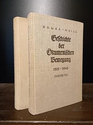 Seller image for Geschichte der kumenischen Bewegung 1517-1948. Von Ruth Rouse und Stephen Charles Neill. Teil 1 und 2 komplett. (= Theologie der kumene, Band 6). for sale by Antiquariat Kretzer