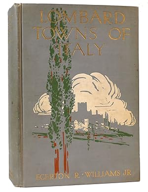 Seller image for LOMBARD TOWNS OF ITALY OR THE CITIES OF ANCIENT LOMBARDY for sale by Rare Book Cellar