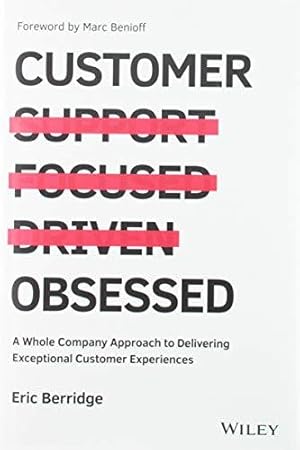 Seller image for Customer Obsessed: A Whole Company Approach to Delivering Exceptional Customer Experiences for sale by WeBuyBooks