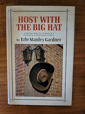 Seller image for HOST WITH THE BIG HAT: A Mexican Safari by Rail Leads to a Challenging Archaeological Mystery for sale by Uncle Peter's Books