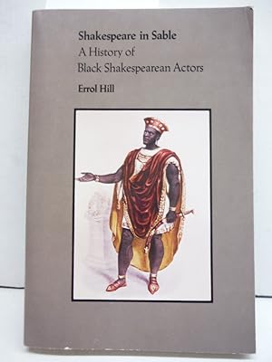 Shakespeare in Sable: A History of Black Shakespearean Actors