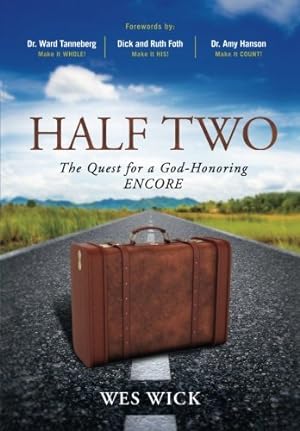 Seller image for Half Two: The Quest for a God-Honoring Encore for sale by Reliant Bookstore