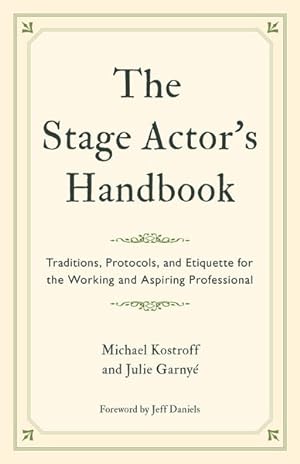 Seller image for Stage Actor's Handbook : Traditions, Protocols, and Etiquette for the Working and Aspiring Professional for sale by GreatBookPricesUK