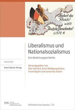 Bild des Verkufers fr Liberalismus und Nationalsozialismus Eine Beziehungsgeschichte zum Verkauf von primatexxt Buchversand