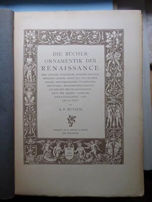 Die Bücherornamentik der Renaissance. Eine Auswahl stylvoller Titeleinfassungen, Initialen, Leist...