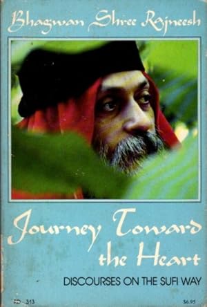 JOURNEY TOWARD THE HEART: Discourses on the Sufi Way