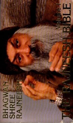 THE RAJNEESH BIBLE, VOLUME I.