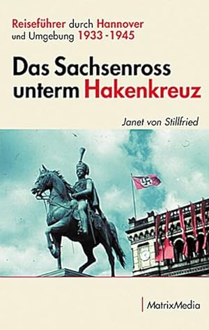 Imagen del vendedor de Das Sachsenross unterm Hakenkreuz a la venta por Wegmann1855