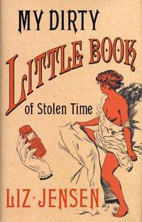 Imagen del vendedor de My Dirty Little Book of Stolen Time a la venta por WeBuyBooks