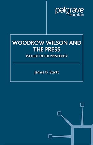 Seller image for Woodrow Wilson and the Press for sale by moluna