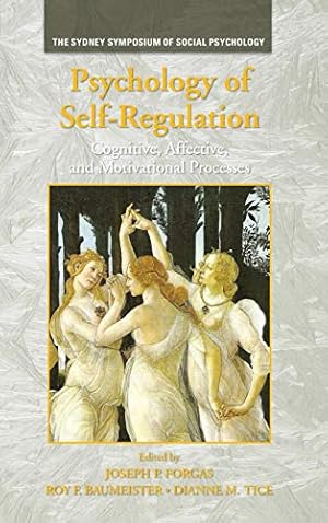 Seller image for Psychology of Self-Regulation: Cognitive, Affective, and Motivational Processes (Sydney Symposium of Social Psychology) for sale by WeBuyBooks