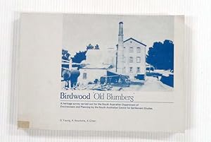 Bild des Verkufers fr Birdwood Old Blumberg. A heritage survey carried out for the South Australian Department of Environment and Planning zum Verkauf von Adelaide Booksellers